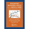 Integrating Behavioral Health Into the Medical Home: A Rapid Implementation Guide