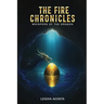 The Fire Chronicles: Whispers of the Dragon