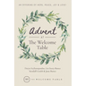 Advent at The Welcome Table: An Offering of Hope, Peace, Joy & Love!