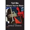Tell Me Where You've Been