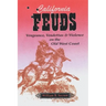 California Feuds: Vengence, Vendettas & Violence on the Old West Coast