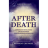 After Death: 12 Profound Revelations of the Afterlife