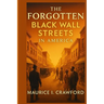 The Forgotten Black Wall Streets in America