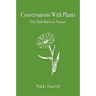 Conversations with Plants: The Path Back to Nature