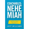 Coachables: Nehemiah: Building Walls That Matter