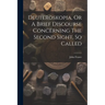 Deuteroskopia, Or A Brief Discourse Concerning The Second Sight, So Called