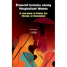 Financial Inclusion among Marginalized Women: A Case Study of Female Sex Workers at Ahmedabad