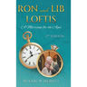 Ron and Lib Loftis...A Marriage for the Ages: 2nd Edition