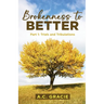 Brokenness to Better