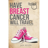 Have Breast Cancer, Will Travel