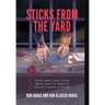 Sticks from the Yard: Story about how Sticks began, and the creative side of a world in prison