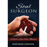 Soul Surgeon: A Guide to Deep Heart Ministry