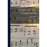 Hymns of the Comforter: for Campmeetings, Prayermeetings, Evangelistic Services and Other Religious Occasions