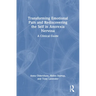 Transforming Emotional Pain and Rediscovering the Self in Anorexia Nervosa: A Clinical Guide