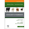 Biosecurity of Ruminants, an Issue of Veterinary Clinics of North America: Food Animal Practice: Volume 41-1