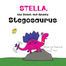 Stella, the Sweet and Spunky Stegosaurus: A Heartwarming Tale of a Dinosaur with Autism Finding a Forever Friend