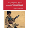 Mauro Giuliani: Opus 8 - Tres Rondos & Grand Overture For Low G Ukulele