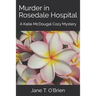 Murder in Rosedale Hospital: A Katie McDougal Cozy Mystery
