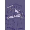 Of Loss and Lavender