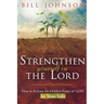 Strengthen Yourself in the Lord: How to Release the Hidden Power of God in Your Life