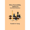 Chess Generalship, (Volume I) Grand Reconnaissance
