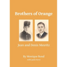 Brothers of Orange: Jean and Denis Mesritz