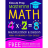 Mastering Math Multiplication and Division: 4000+ Problems 150+ Drills Single, Double, Triple, and Quadruple Digit Multiplication and Division