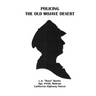 Policing the Old Mojave Desert