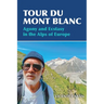 Tour Du Mont Blanc: Agony and Ecstasy in the Alps of Europe