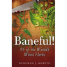 Baneful!: 95 of the World's Worst Herbs