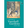 Six Essays on Vauxhall Gardens