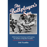 The Ballplayer's Son: Following the Footsteps and Escaping the Shadow of Big Moe Franklin