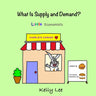 What Is Supply and Demand?: Fundamental elements of most economics principles