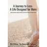 A Journey to Less: A Life Designed for More