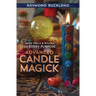 Advanced Candle Magick: More Spells & Rituals for Every Purpose