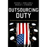 Outsourcing Duty: The Moral Exploitation of the American Soldier