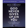 God Never Gives Up on You Bible Study Guide Plus Streaming Video: What Jacob's Story Teaches Us about Grace, Mercy, and God's Relentless Love