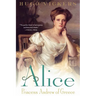 Alice: Princess Andrew of Greece