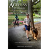 Ageless By Design: My 13 Laws for Intentional Living