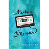 Mixtape Memories: The Songs of Your Life
