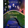 Scottie's Ten Bubble Yawns: Scottie Toddler Books - Preschool Books