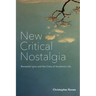 New Critical Nostalgia: Romantic Lyric and the Crisis of Academic Life