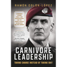 Carnivore Leadership: Taking Charge Instead of Taking Shit