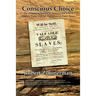 Conscious Choice: The Origins of Slavery in America and Why it Matters Today and for Our Future in Outer Space