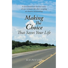 Making The Choice That Saves Your Life