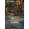 Much Needed Poems