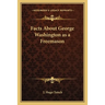 Facts About George Washington as a Freemason