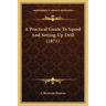 A Practical Guide To Squad And Setting-Up Drill (1871)