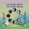 The Moon Above, The Forest Below