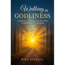 Walking In Godliness: A Daily Journey Through Proverbs to Reflect God's Character